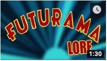 Futurama Lore